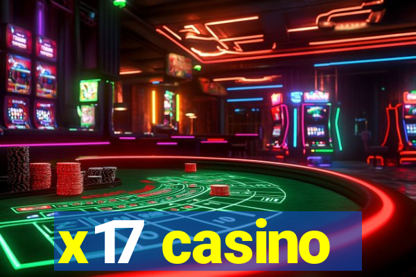 x17 casino